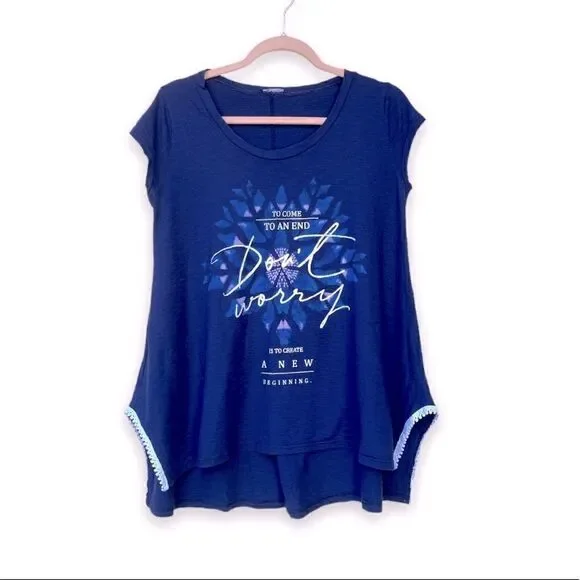 “Don’t Worry, To Come to an End is to Create a New Beginning” Tunic (XL)