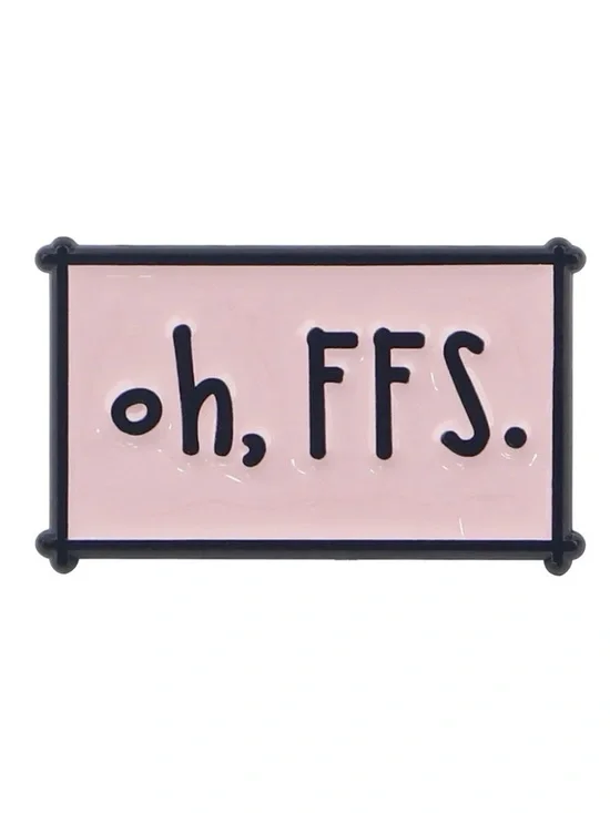 Oh, FFS Enamel Pin – Funny Sarcastic Lapel Pin, Pink Statement Badge.