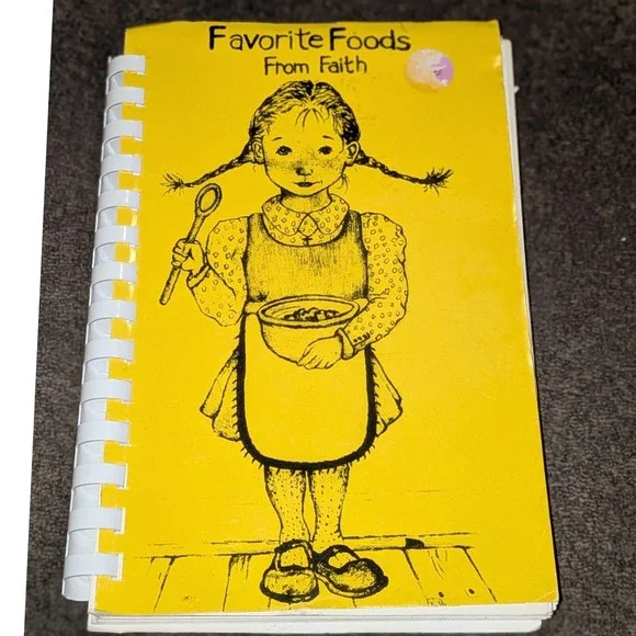 Favorite Foods From Faith 1985 First Edition Texas Church Community Cookbook