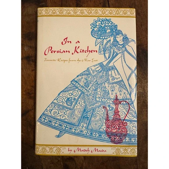In a Persian Kitchen Maideh Mazda 1985 Hardcover Cookbook Near East Recipes