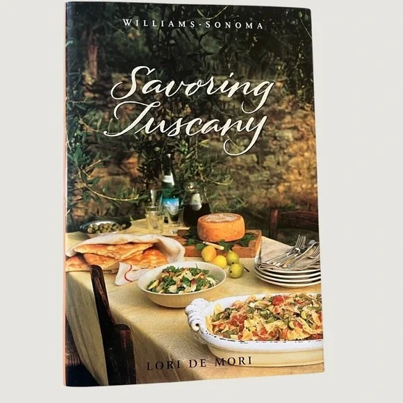 Williams Sonoma Vintage Savoring Tuscany Cookbook Tuscan Recipes Dinner Ideas
