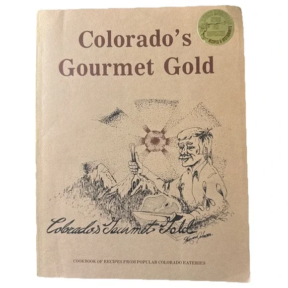 Vintage Cookbook 1980 1st‎ Ed Colorado's Gourmet Gold  Popular Colorado Eateries