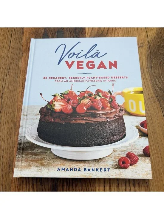 Voila Vegan by Amanda Bankert Brand New Hard Cover Desserts