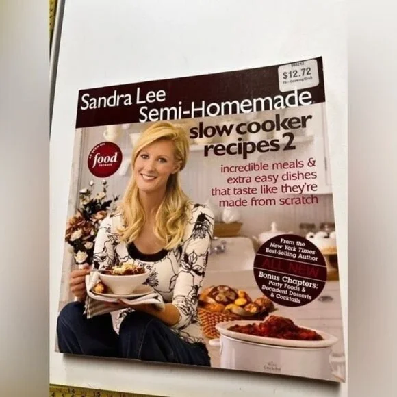 Sandra Lee Semi-Homemade Slow‎ Cooker Recipes 2 Cookbook Food Network Easy Meals