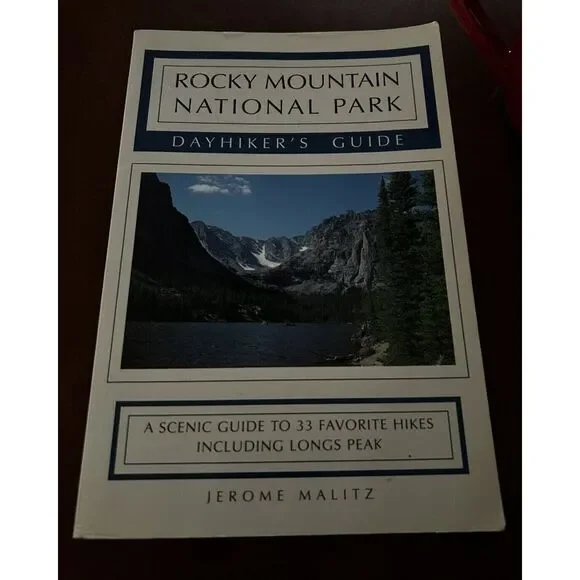 Rocky Mountain National Park Dayhikers Guide: A Scenic Guide to 33 Favorite GOOD