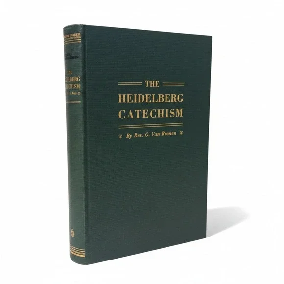 The Heidelberg Catechism HC by‎ Rev. Van Reenen