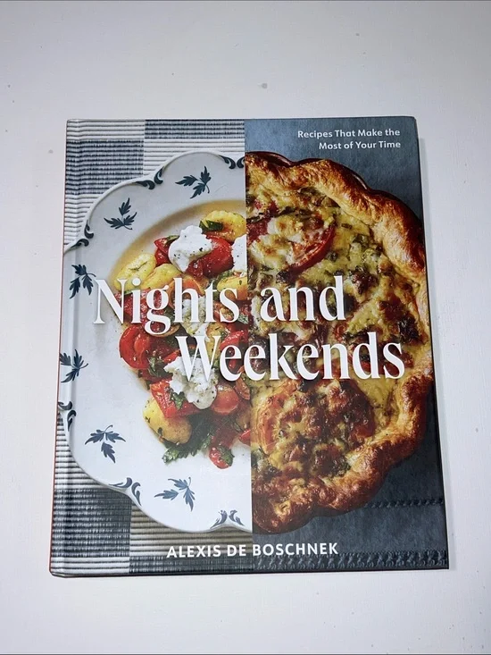 Nights and Weekends Cookbook by Alexis deBoschnek -