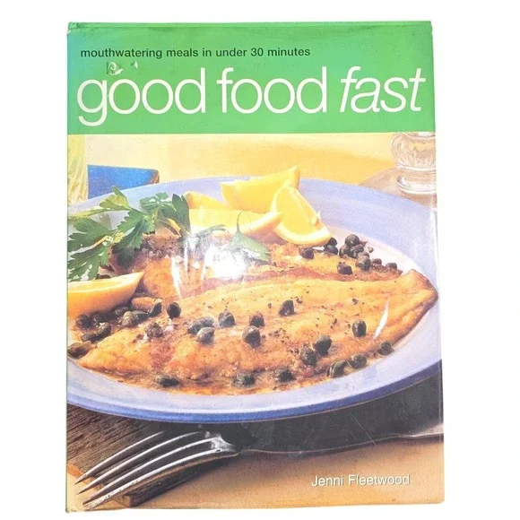 Good Food Fast Cookbook Jenni Fleetwood Hardcover 220 Quick Recipes 30 Mins