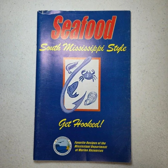 Seafood South Mississippi Style Cookbook 2002 Department of Marine Resources