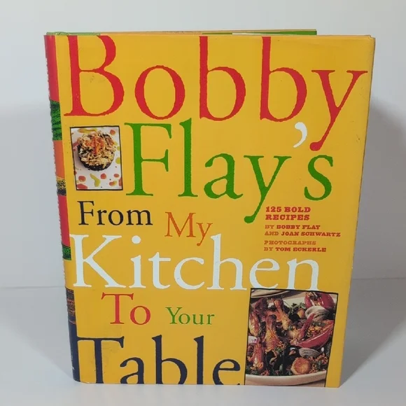 Bobby Flay's From My Kitchen To Your Table Cookbook