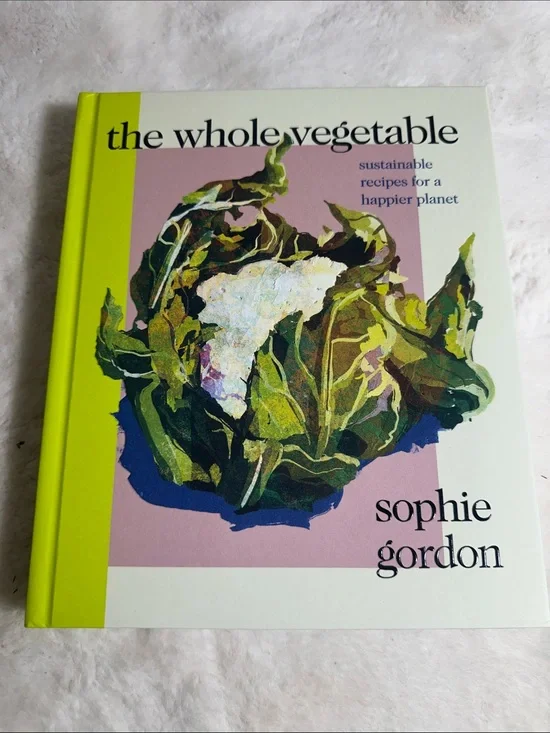 The whole vegetable recipes book by Sophie Gordon