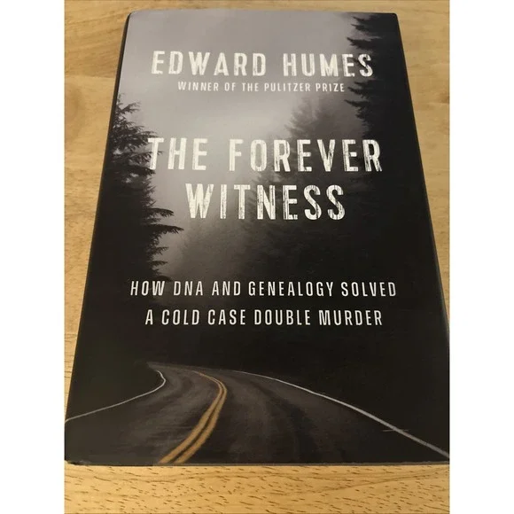 The Forever Witness: How DNA and Genealogy Solved a‎ Cold Case Double Murder