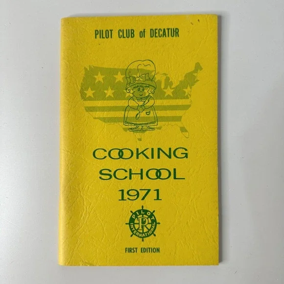 Vintage Pilot Club of Decatur Cooking School 1971 Cookbook Alabama Ads KFC Sears
