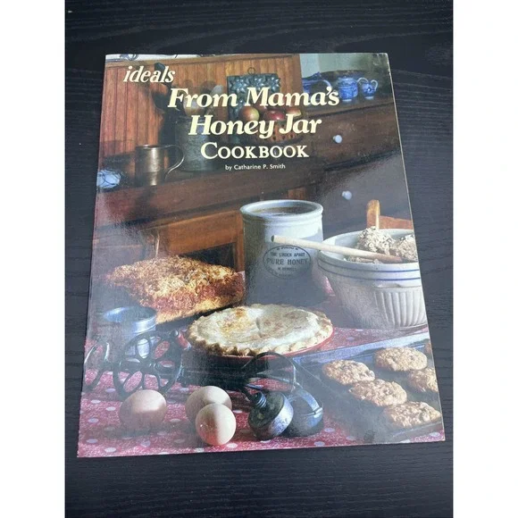 From Mamas Honey Jar 1978‎ Ideals Cookbook Catherine P Smith Vintage Recipes