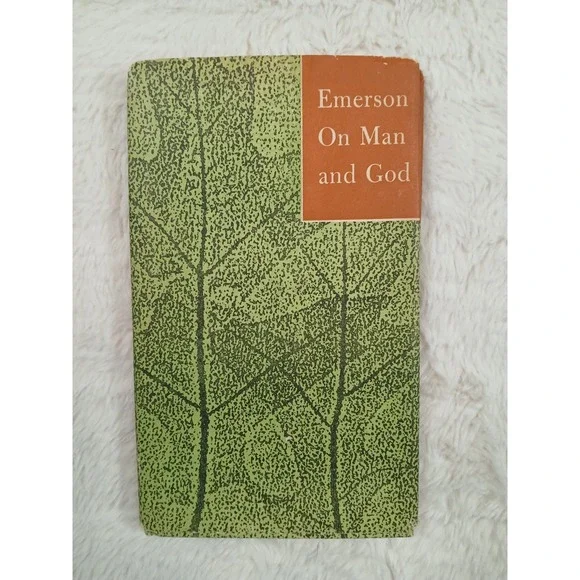 On Man and God: Thoughts Collected from  Essays‎ and Journals by Ralph Waldow