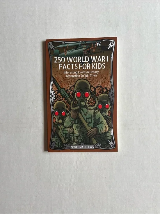 250 World War I Facts for Kids - paperback