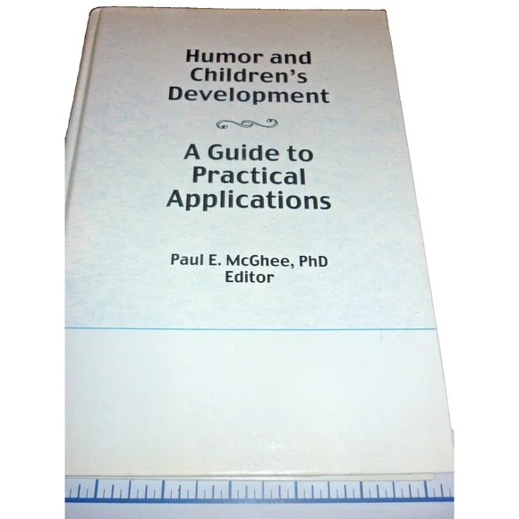 Humor and Children's Development: A Guide to Practical Applications by Paul E. M