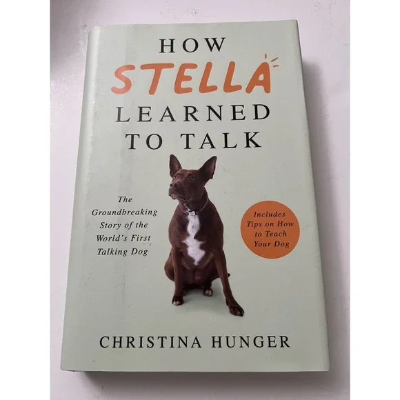 How Stella Learned To‎ Talk By Christina Hunger Hardcover Book