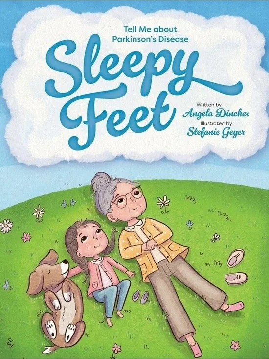Sleepy Feet By, Angela Dincher autographed by me, explaining Parkinson’s Disease