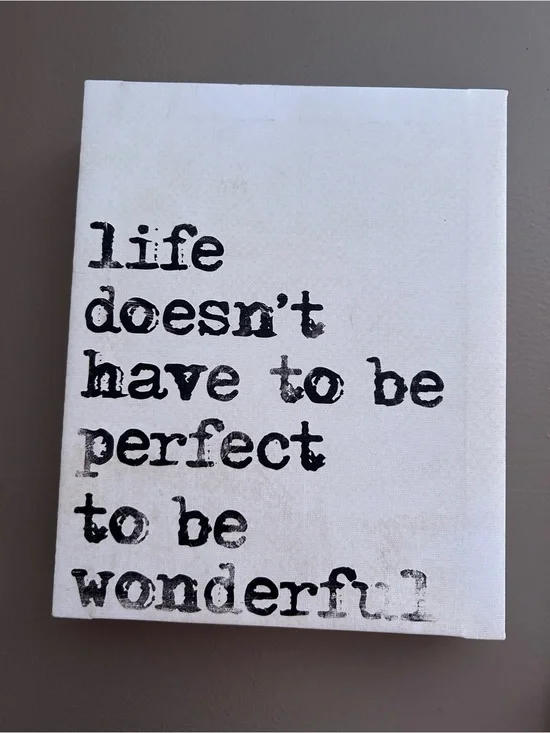White and Black Wall Canvas - Life Doesn't Have To Be Perfect- 8inW & 10inH