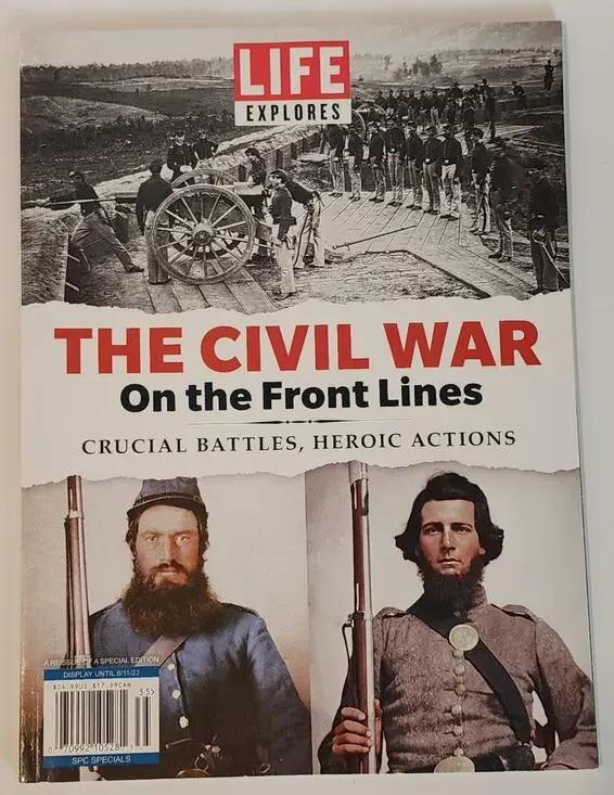 LIFE Explores The Civil War: On the Front Lines Special Edition Magazine