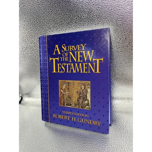 A Survey of the New Testament 3rd Edition Robert H Gundry Hardcover Zondervan