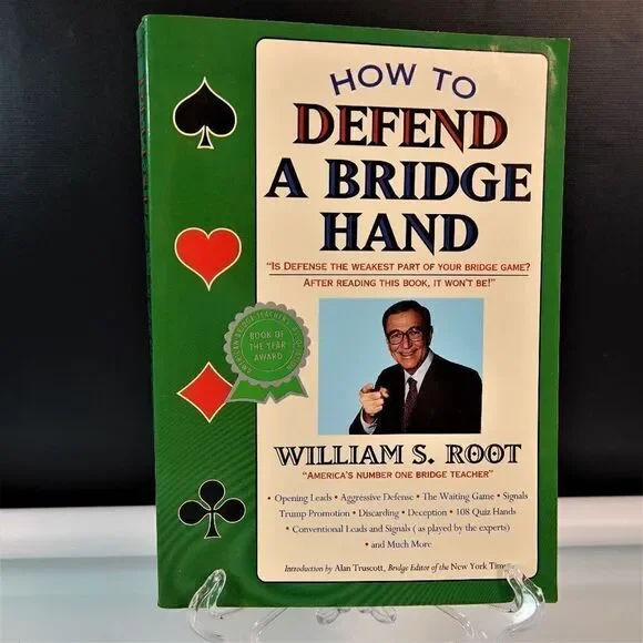 How to Defend a Bridge Hand by William S Root
