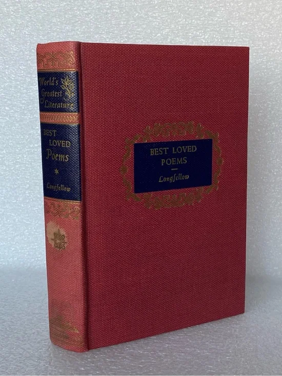 Best Loved Poems By Henry Wadsworth Longfellow ~1949 World's Greatest Literature