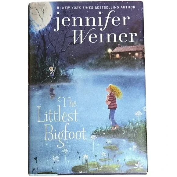 The Littlest Bigfoot by Jennifer Weiner‎ - Hardcover
