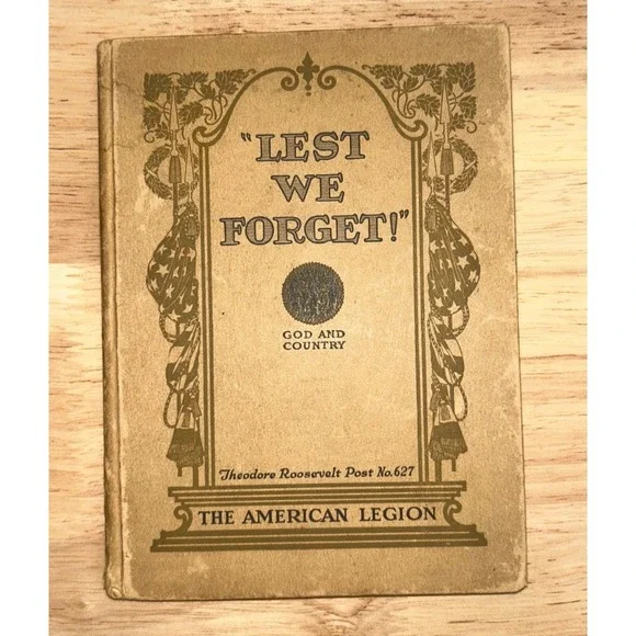 Antique - 1921‎ 'LEST WE FORGET' - George Trimble Signed American Legion Book