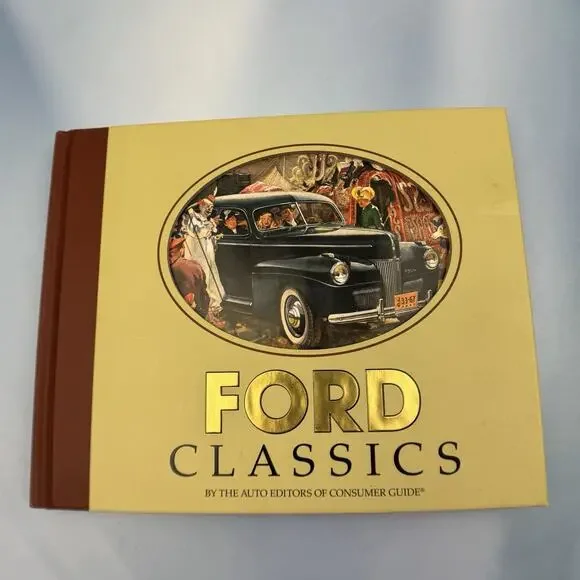 Ford Classics -‎ Hardcover by Auto Editors of Consumer Guide Coffee Table Book