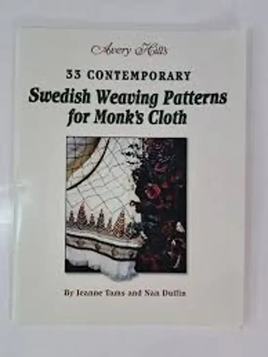 33 Contemporary Swedish Weaving Patterns for Monks Cloth Jeanne Tams &Nan Duffin