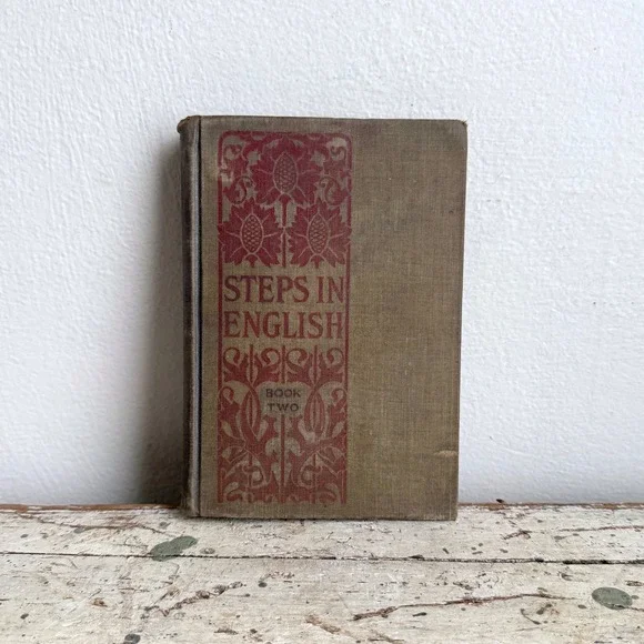 Antique 1903 Steps in English Book Two American Book Company Hardcover Textbook