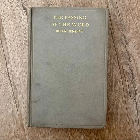 Super RARE 1910‎ 1st Edition HC Book, The Passing of the Word by Helen Henshaw