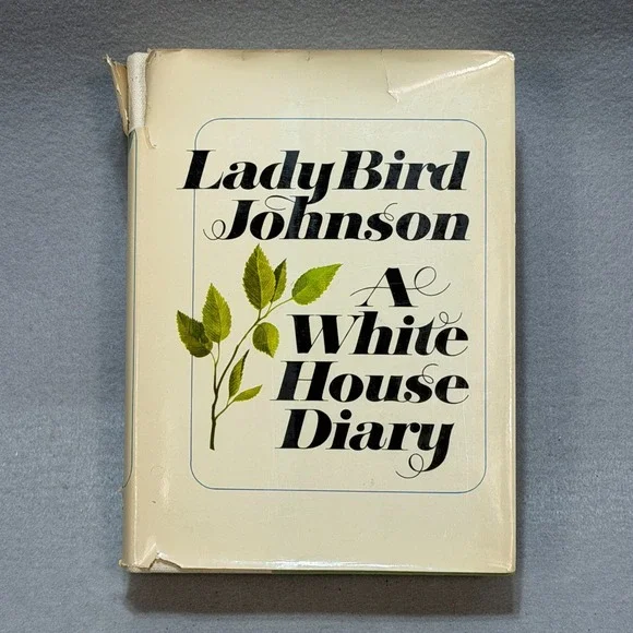 1970 First Edition A White House Diary Lady Bird Johnson HC DJ LBJ Austin TX