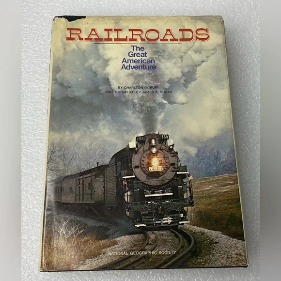 Vintage RAILROADS The Great American Adventure By Charlton Ogburn Hardcover 1977