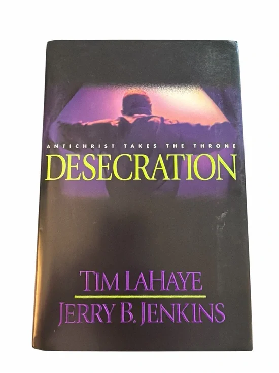 Desecration Hardcover by Tim LaHaye & Jerry B Jenkins Left Behind Series