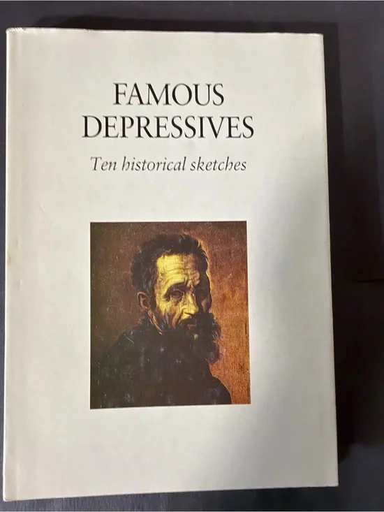 Famous Depressives: Ten Historical Sketches