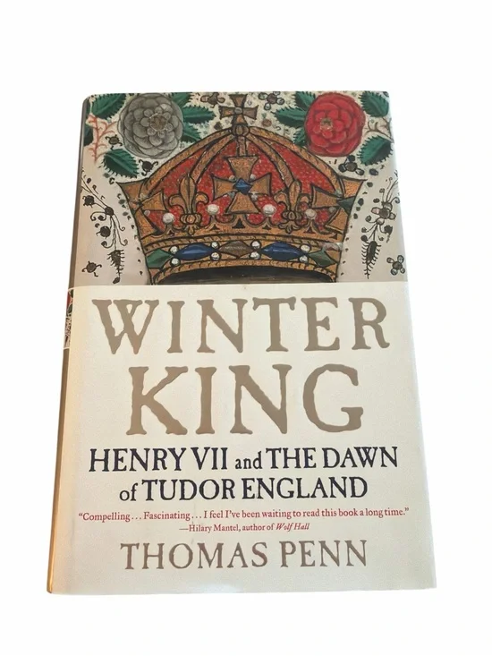 Winter King: Henry VII and the Dawn of Tudor England by historian Thomas Penn