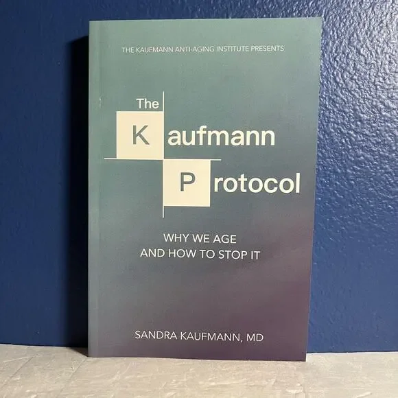 The Kaufmann Protocol: Why we Age and How‎ to Stop it - Book