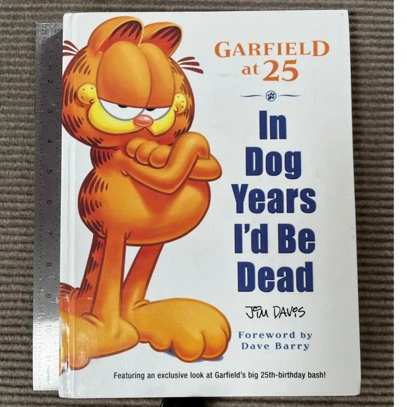 Garfield at 25 In Dog Years I'd Be Dead Hardcover Jim Davis 25th Anniversary