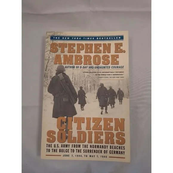 Citizen Soldiers: The U. S. Army-‎ 1944-1945/ paperback, Stephen E Ambrose