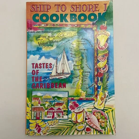 Ship to Shore I Cookbook ; Tastes Of The Caribbean by Cheryl A. Fowler (1983)