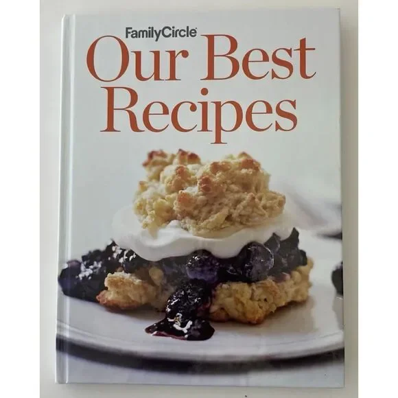 FAMILY CIRCLE OUR BEST RECIPES 2016 by Family Circle