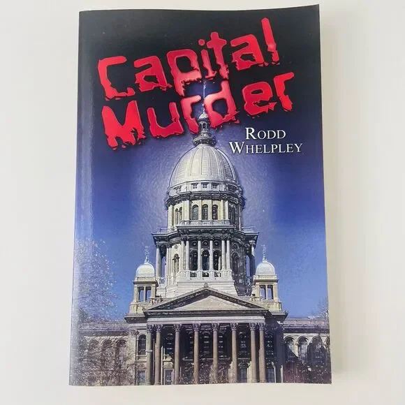 Capital Murder by Rodd Whelpley (First Print, Trade Paperback)