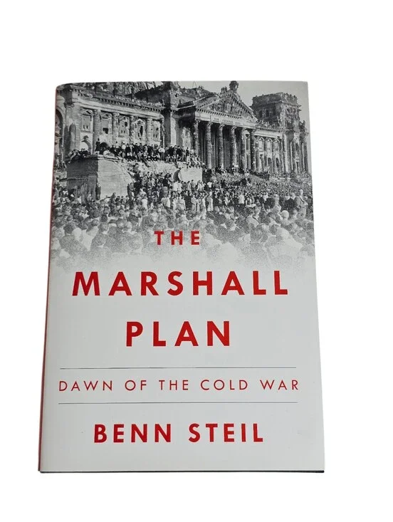 The Marshall Plan Dawn of the Cold War Benn Steil HC Book 3rd Print Dust Jacket