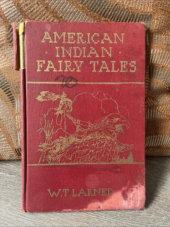 American Indian Fairy Tales Hardcover Book - W.T. Larned 1935