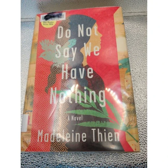 Do Not Say We Have Nothing Hardcover Madeleine Thien