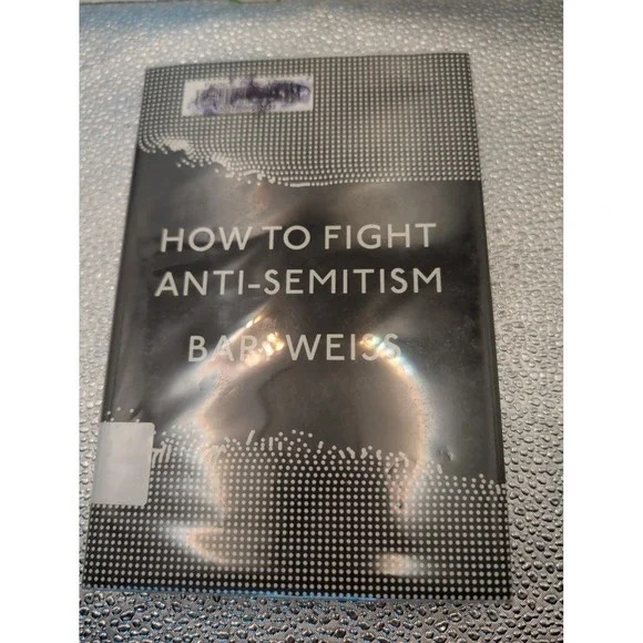 How to Fight Anti-Semitism - Hardcover By Weiss, Bari - VERY GOOD