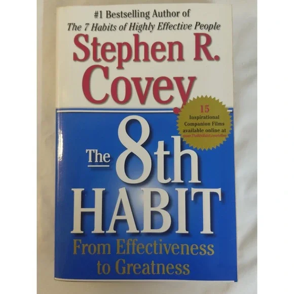 The 8th Habit From Effectiveness to Greatness Stephen R. Covey Paperback 2005